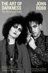 Art of Darkness: The History of Goth цена и информация | Книги об искусстве | 220.lv