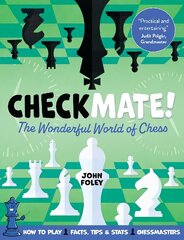 Checkmate!: The young player's complete guide to chess цена и информация | Книги для подростков и молодежи | 220.lv