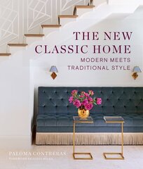 New Classic Home: Modern Meets Traditional Style cena un informācija | Pašpalīdzības grāmatas | 220.lv
