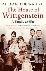 House of Wittgenstein: A Family At War цена и информация | Биографии, автобиогафии, мемуары | 220.lv