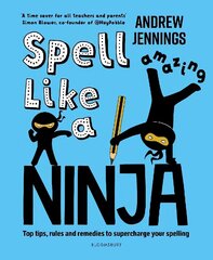 Spell Like a Ninja: Top tips, rules and remedies to supercharge your spelling цена и информация | Книги для подростков  | 220.lv