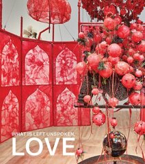 What Is Left Unspoken, Love цена и информация | Книги об искусстве | 220.lv
