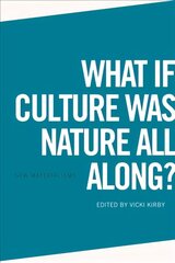 What If Culture Was Nature All Along? cena un informācija | Vēstures grāmatas | 220.lv