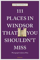 111 Places in Windsor That You Shouldn't Miss цена и информация | Путеводители, путешествия | 220.lv