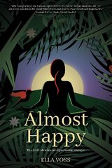 Almost Happy: 12 Short Stories and Personal Essays cena un informācija | Fantāzija, fantastikas grāmatas | 220.lv