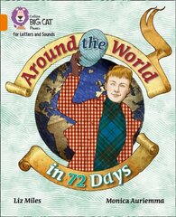 Around the World in 72 Days: Band 06/Orange cena un informācija | Grāmatas pusaudžiem un jauniešiem | 220.lv