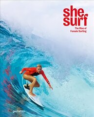 She Surf: The Rise of Female Surfing цена и информация | Книги о питании и здоровом образе жизни | 220.lv