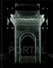 Do Ho Suh: Portal cena un informācija | Mākslas grāmatas | 220.lv