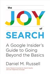 Joy of Search: A Google Insider's Guide to Going Beyond the Basics цена и информация | Книги по экономике | 220.lv