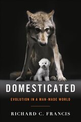 Domesticated: Evolution in a Man-Made World cena un informācija | Ekonomikas grāmatas | 220.lv