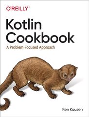 Kotlin Cookbook: A Problem-Focused Approach cena un informācija | Ekonomikas grāmatas | 220.lv