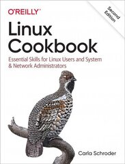 Linux Cookbook: Essential Skills for Linux Users and System & Network Administrators 2nd Revised edition cena un informācija | Ekonomikas grāmatas | 220.lv