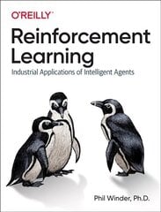 Reinforcement Learning: Industrial Applications of Intelligent Agents цена и информация | Книги по экономике | 220.lv