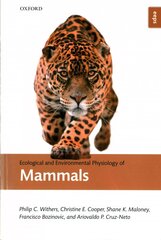 Ecological and Environmental Physiology of Mammals cena un informācija | Ekonomikas grāmatas | 220.lv