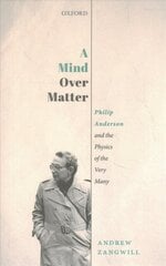 Mind Over Matter: Philip Anderson and the Physics of the Very Many cena un informācija | Ekonomikas grāmatas | 220.lv