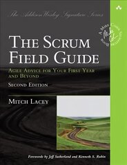 Scrum Field Guide, The: Agile Advice for Your First Year and Beyond 2nd edition cena un informācija | Ekonomikas grāmatas | 220.lv