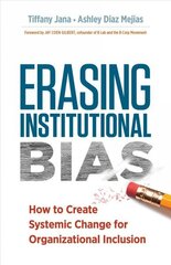 Erasing Institutional Bias: How to Create Systemic Change for Organizational Inclusion цена и информация | Книги по экономике | 220.lv