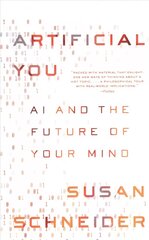 Artificial You: AI and the Future of Your Mind cena un informācija | Ekonomikas grāmatas | 220.lv