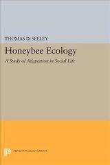 Honeybee Ecology: A Study of Adaptation in Social Life цена и информация | Книги по экономике | 220.lv