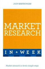 Market Research In A Week: Market Research In Seven Simple Steps цена и информация | Книги по экономике | 220.lv