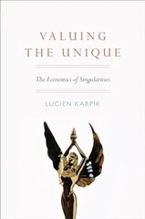 Valuing the Unique: The Economics of Singularities цена и информация | Книги по экономике | 220.lv