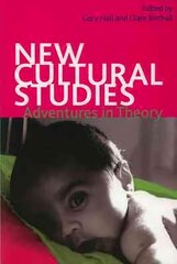 New Cultural Studies: Adventures in Theory cena un informācija | Sociālo zinātņu grāmatas | 220.lv