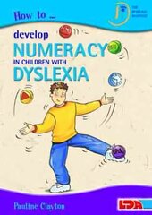 How to Develop Numeracy in Children with Dyslexia цена и информация | Книги по социальным наукам | 220.lv