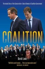 Coalition: The Inside Story of the Conservative-Liberal Democrat Coalition Government цена и информация | Книги по социальным наукам | 220.lv