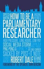 In The Thick of It: How to be a Parliamentary Staffer цена и информация | Книги по социальным наукам | 220.lv