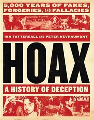 Hoax: A History of Deception: 5,000 Years of Fakes, Forgeries, and Fallacies cena un informācija | Sociālo zinātņu grāmatas | 220.lv