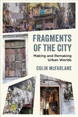 Fragments of the City: Making and Remaking Urban Worlds cena un informācija | Sociālo zinātņu grāmatas | 220.lv