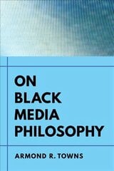 On Black Media Philosophy цена и информация | Книги по социальным наукам | 220.lv