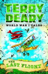 World War I Tales: The Last Flight цена и информация | Книги для подростков и молодежи | 220.lv