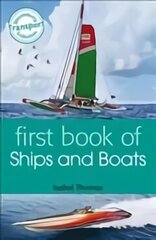 First Book of Ships and Boats цена и информация | Книги для подростков и молодежи | 220.lv