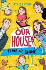 Our House 2: Time to Shine цена и информация | Книги для подростков и молодежи | 220.lv