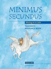 Minimus Secundus Teacher's Resource Book: Moving on in Latin cena un informācija | Grāmatas pusaudžiem un jauniešiem | 220.lv