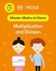 Maths No Problem! Multiplication and Division, Ages 9-10 (Key Stage 2) цена и информация | Книги для подростков и молодежи | 220.lv