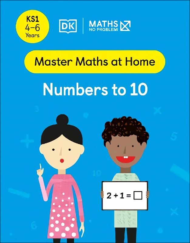 Maths No Problem! Numbers to 10, Ages 4-6 (Key Stage 1) цена и информация | Grāmatas pusaudžiem un jauniešiem | 220.lv