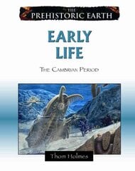 Early Life: The Cambrian Period cena un informācija | Grāmatas pusaudžiem un jauniešiem | 220.lv