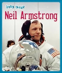 Info Buzz: History: Neil Armstrong Illustrated edition цена и информация | Книги для подростков и молодежи | 220.lv