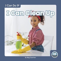 I Can Do It! I Can Clean Up цена и информация | Книги для подростков и молодежи | 220.lv