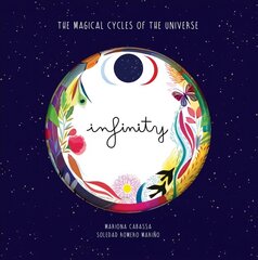 Infinity: The Magical Cycles of the Universe cena un informācija | Grāmatas pusaudžiem un jauniešiem | 220.lv