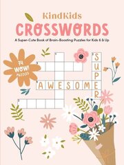 KindKids Crosswords: A Super-Cute Book of Brain-Boosting Puzzles for Kids 6 & Up cena un informācija | Grāmatas pusaudžiem un jauniešiem | 220.lv