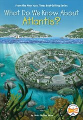 What Do We Know About Atlantis? cena un informācija | Grāmatas pusaudžiem un jauniešiem | 220.lv