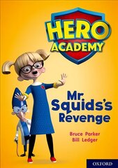 Hero Academy: Oxford Level 11, Lime Book Band: Mr Squid's Revenge cena un informācija | Grāmatas pusaudžiem un jauniešiem | 220.lv