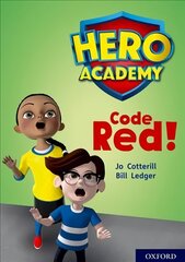 Hero Academy: Oxford Level 12, Limeplus Book Band: Code Red! цена и информация | Книги для подростков и молодежи | 220.lv