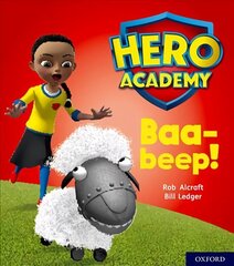 Hero Academy: Oxford Level 4, Light Blue Book Band: Baa-beep! цена и информация | Книги для подростков и молодежи | 220.lv