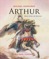 Arthur, High King of Britain cena un informācija | Grāmatas pusaudžiem un jauniešiem | 220.lv