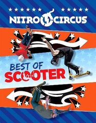 Nitro Circus: Best of Scooter цена и информация | Книги для подростков и молодежи | 220.lv