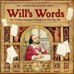 Will's Words: How William Shakespeare Changed the Way You Talk цена и информация | Книги для подростков и молодежи | 220.lv